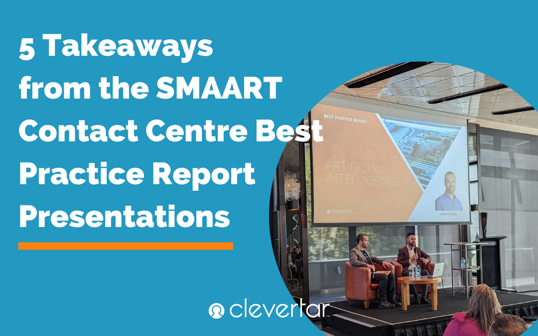 5 Takeaways From Our Presentation at the SMAART Contact Centres Conference