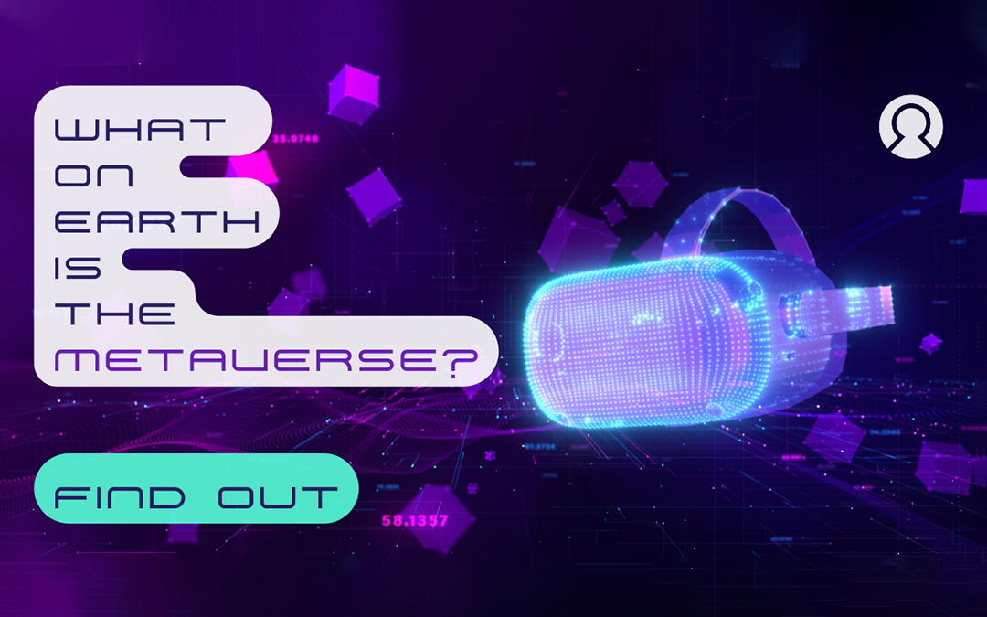Just what is the Metaverse? And what’s the role of chatbots and conversational AI in the Metaverse?